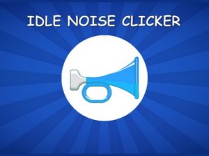 Noise Clicker Online Game Idle Game