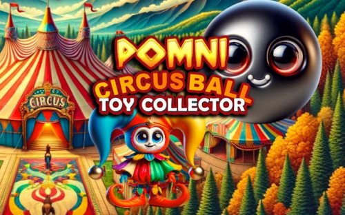 Pomni Circus Ball Toy Collector - Arcade Adventure Game