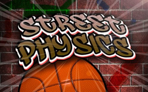 Street Physics Basketball